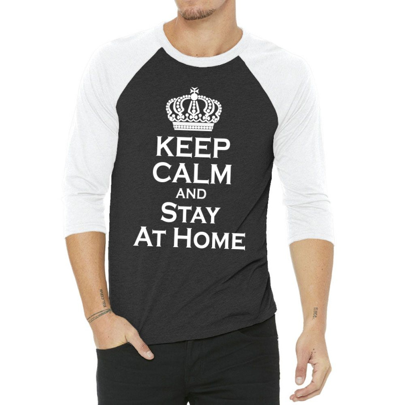 Keep Calm And Stay At Home (2) 3/4 Sleeve Shirt by banjarstore | Artistshot