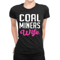 Coal Miners Wife Ladies Fitted T-shirt | Artistshot