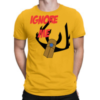 Ignore Me   Grand Galactic Inquisitor  1 T-shirt | Artistshot