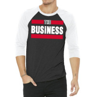 The Best Of The Business 3/4 Sleeve Shirt | Artistshot