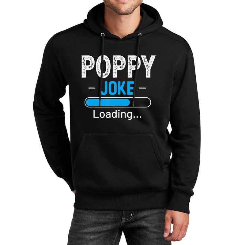 Mens Poppy Joke Loading Daddy Fathers Day Humor Grandpa Unisex Hoodie | Artistshot