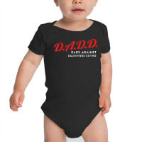 Dads Against Daughters Dating Dadd Father's Day Gift T Shirt Baby Bodysuit | Artistshot