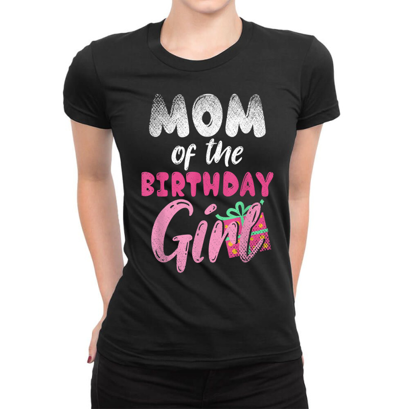 Family Parents Mom Of The Birthday Girl Mommy T Shirt Ladies Fitted T-Shirt by tamkyfashions | Artistshot