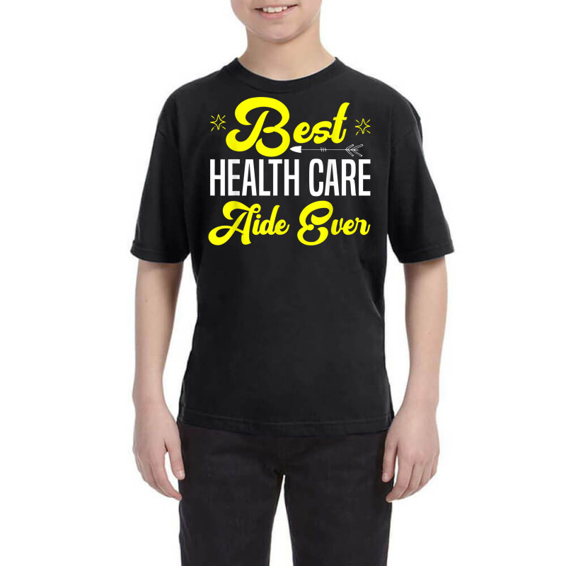 Best Health Care Aide Shirts Home Health Assistant Gift T Shirt Youth Tee by kleebbi | Artistshot