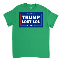 Trump Lost Classic T-shirt | Artistshot