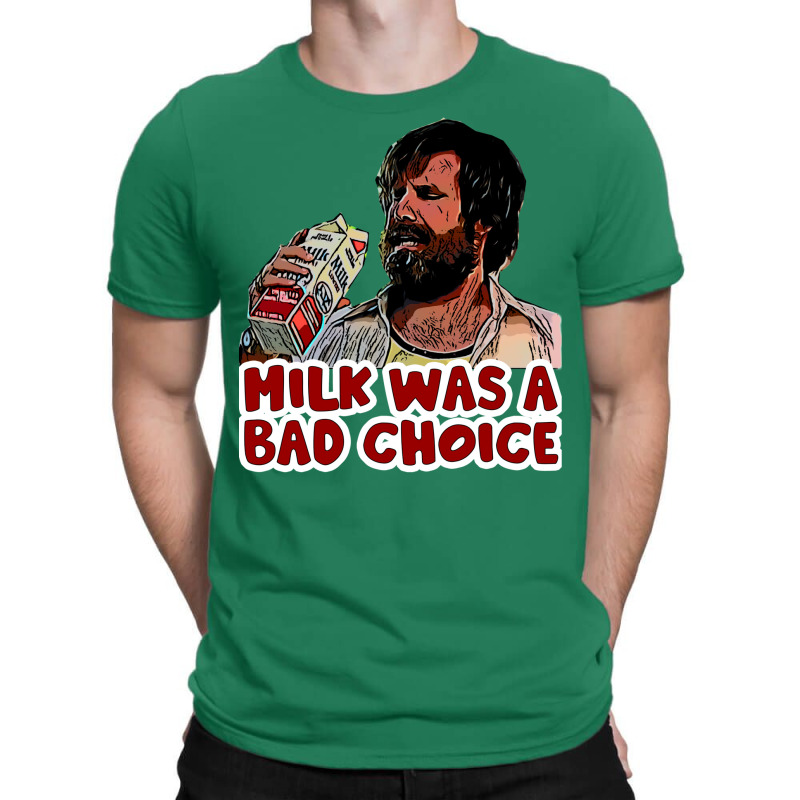 Milk Was A Bad Choice T-Shirt by intalaaluevaq | Artistshot