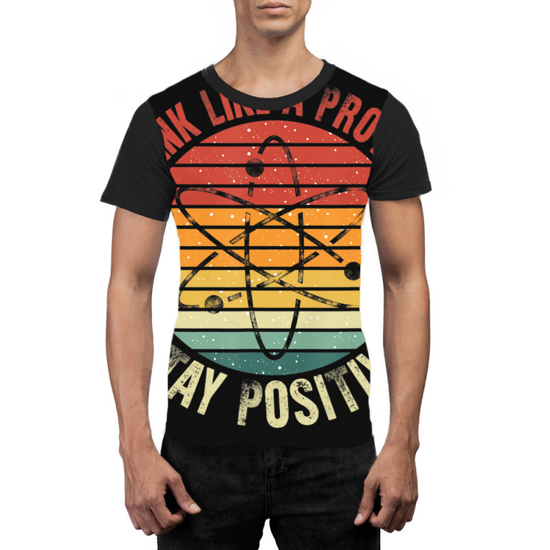 Nerd Think Like A Proton Stay Positive Retro Chemistry Graphic T-shirt by tintruong | Artistshot