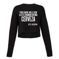 No Mas Cerveza Sayings Pun Latin Spanish Cropped Sweater | Artistshot