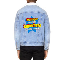 Manager Because Superhero Isn't A Job Title Unisex Sherpa-lined Denim Jacket | Artistshot