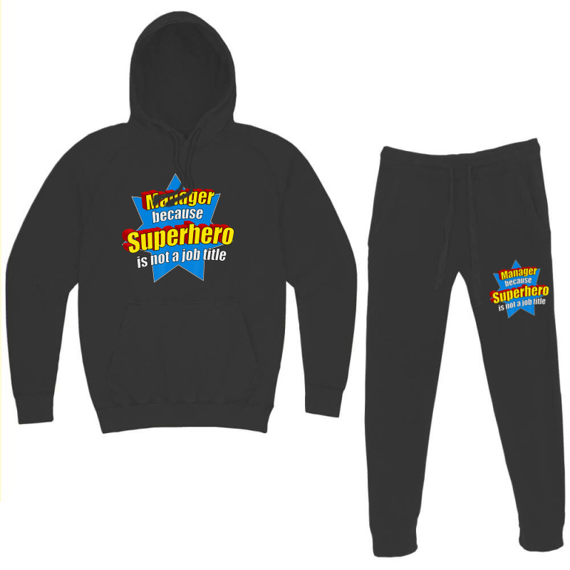 Manager Because Superhero Isn't A Job Title Hoodie & Jogger set by longho | Artistshot