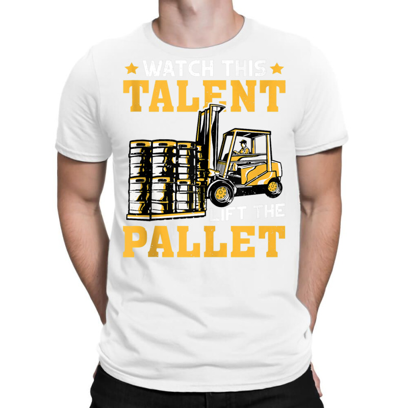 Forklift Operator Watch This Talent Lift The Pallet Tank Top T-shirt | Artistshot