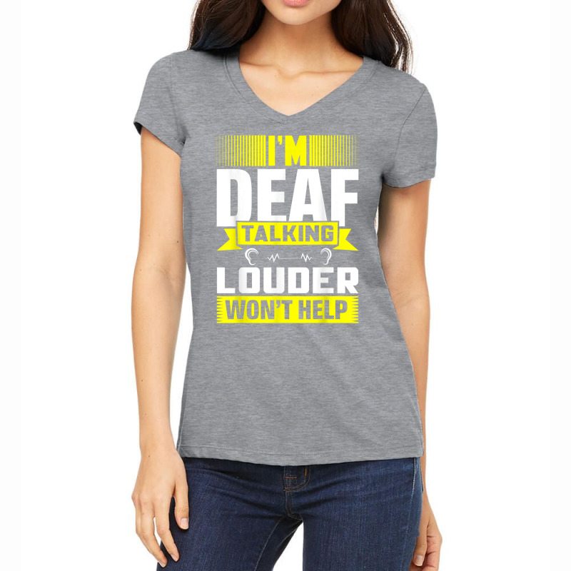 Asl Im Deaf Talking Louder Sign Language Deaf Awareness T Shirt Women's V-Neck T-Shirt by kaykemyjoa | Artistshot