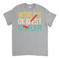 World's Okayest Curler Classic T-shirt | Artistshot