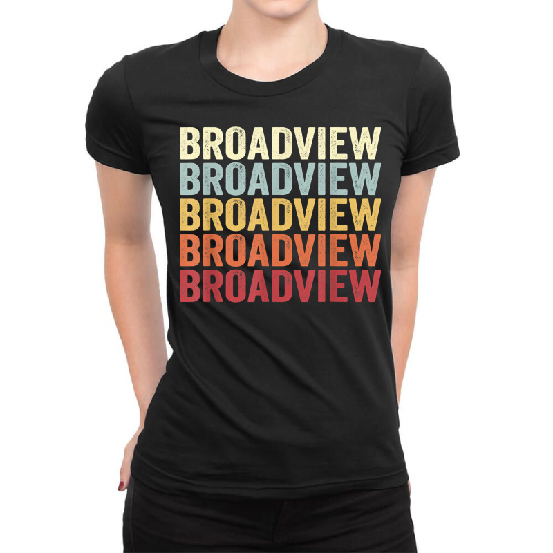 Broadview Illinois Broadview Il Retro Vintage Text T Shirt Ladies Fitted T-Shirt by kamrynshut8 | Artistshot