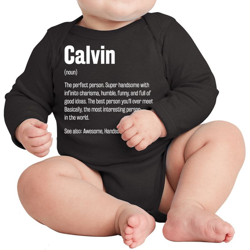 Calvin Definition Funny First Name Humor Nickname T Shirt Long Sleeve Baby Bodysuit by casimircorjki0 | Artistshot