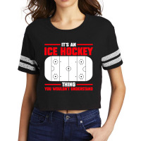 Its Ice Hockey Thing Understand Ice Hockey Game Scorecard Crop Tee | Artistshot