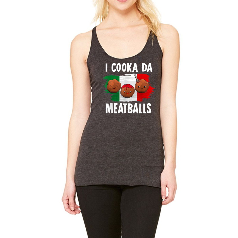 Cooka Da Meatball Funny Italian Slang Italy Food Spaghetti T Shirt Racerback Tank by thunmzien | Artistshot