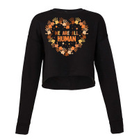 Diversity Melanin Skin Tone Hand Heart We Are All Human T Shirt Cropped Sweater | Artistshot