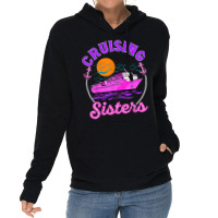 Cute Cruising Sisters Women Girls Cruise Lovers Sailing Trip T Shirt Lightweight Hoodie | Artistshot