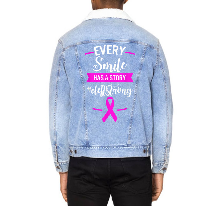 Every Smile Has A Story Cleft Strong Cleft Lip And Palate Aw T Shirt Unisex Sherpa-Lined Denim Jacket by kaykemyjoa | Artistshot