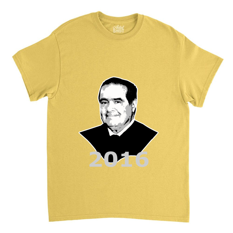 Antonin Scalia 2016 Candidate Classic T-shirt by martinalinamcneal | Artistshot