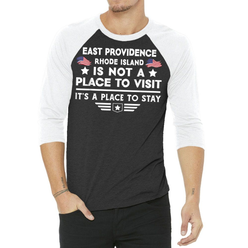 East Providence Rhode Island To Stay Usa Town Home City T Shirt 3/4 Sleeve Shirt by hoasantiaz | Artistshot