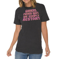 Gamers Never Quit We Simply Restart Nature Vintage T-shirt | Artistshot