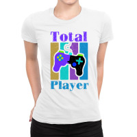 Total Player Gamer Design Love Ladies Fitted T-shirt | Artistshot