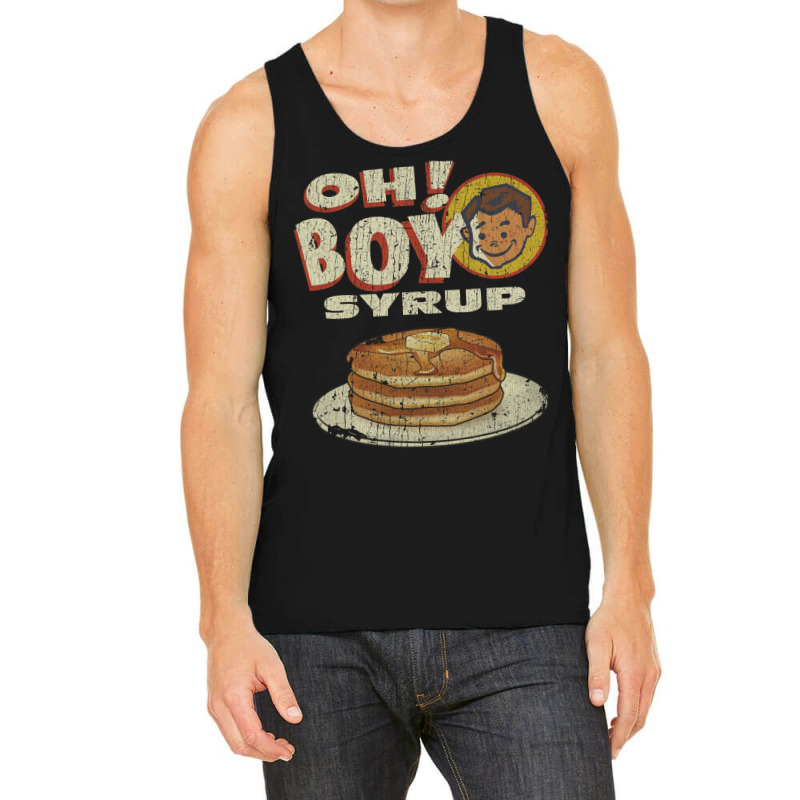 Oh! Boy Syrup Tank Top by kiwakgbarenv | Artistshot