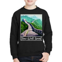 Great Wall Of China Time Well Spent T Shirt Youth Sweatshirt | Artistshot