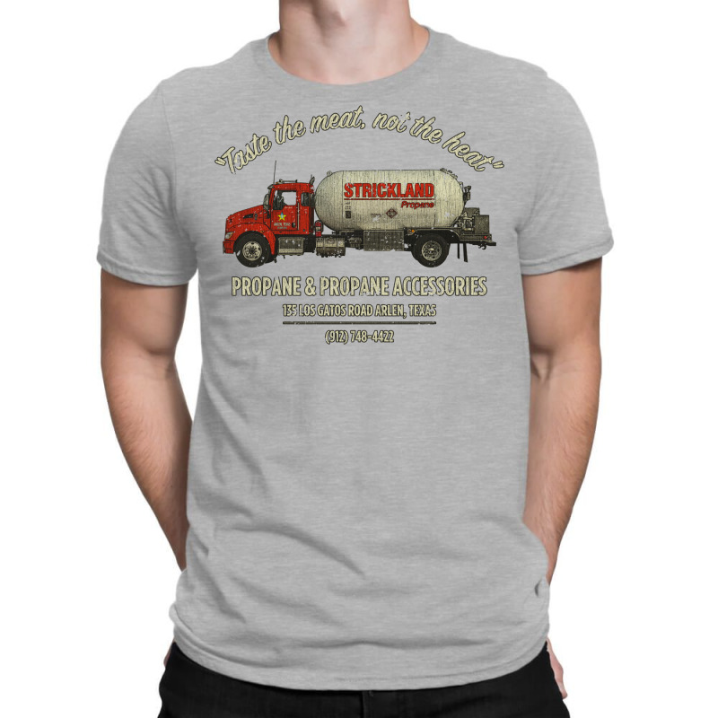 Strickland Propane Delivers T-Shirt by waernnzamaq | Artistshot