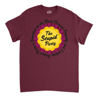 Standing At The Back Dressed Stupid And Looking Stupid Party Classic T-shirt | Artistshot