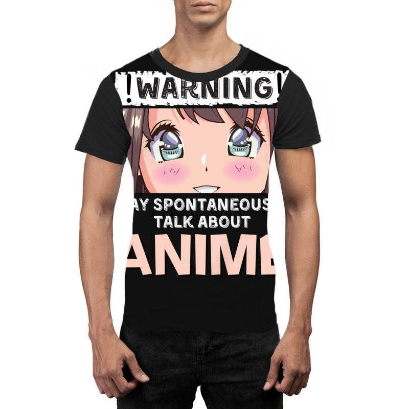 Warning May Spontaneously Talk About Anime Graphic T-shirt | Artistshot