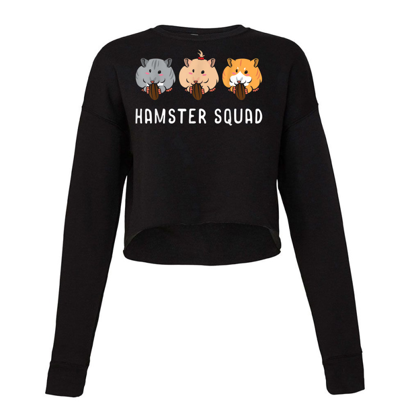 Hamster Squad Hammy Dad Mom Rodent Pet Animal Lover T Shirt Cropped Sweater by adam.troare | Artistshot