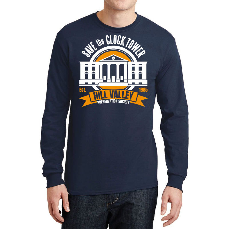 Back To The Future Save The Hill Valley Clock Tower Long Sleeve Shirts | Artistshot