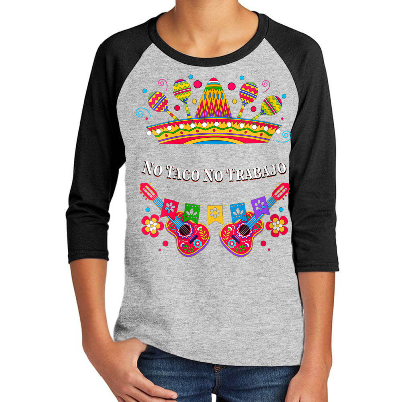 Womens No Taco No Trabajo Taco Lover Mexican Mexican Food Mexico V-nec Youth 3/4 Sleeve by tiennguyen | Artistshot