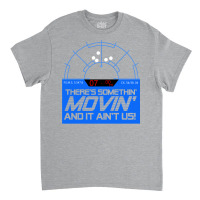 Motion Tracking   Somethin' Movin' Classic T-shirt | Artistshot