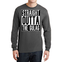 Straight Outta The Gulag 1 Long Sleeve Shirts | Artistshot