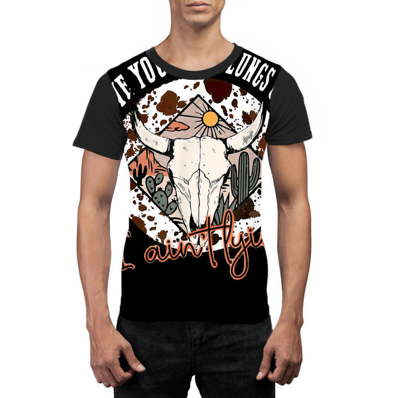 I'll Love You 'till My Lungs Give Out A Ain't Line Western T Shirt Graphic T-shirt | Artistshot