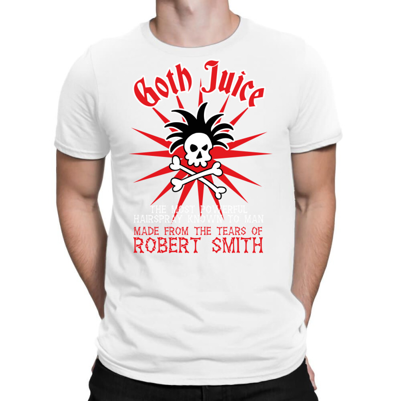 Goth Juice The Most Powerful Hairspray Known To Man T-Shirt by osetekodzot | Artistshot