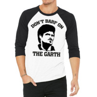 Don't Barf On The Garth Knight 3/4 Sleeve Shirt | Artistshot