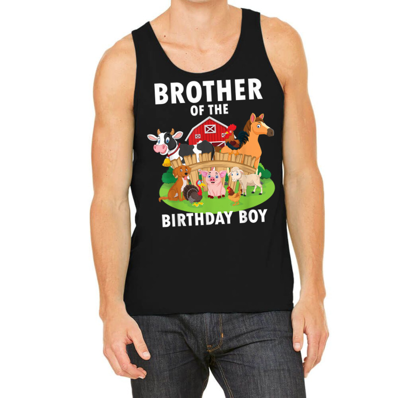 Brother Of The Birthday Boy Farm Animals Matching Farm Theme T Shirt Tank Top by benoirme | Artistshot