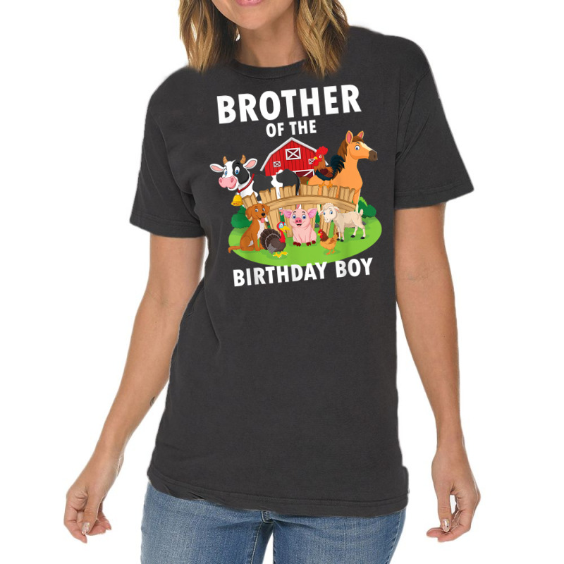 Brother Of The Birthday Boy Farm Animals Matching Farm Theme T Shirt Vintage T-Shirt by benoirme | Artistshot