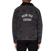 Fear The Historian For Historians Unisex Sherpa-lined Denim Jacket | Artistshot