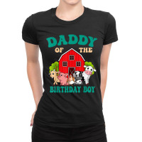 Daddy Of The Birthday Boy Farm Animal Bday Family Bday Party T Shirt Ladies Fitted T-shirt | Artistshot