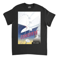 Concorde The Last Elegant Way To Travel By Air Classic T-shirt | Artistshot