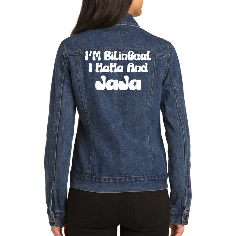 I’m Bilingual I Haha And Jaja Funny Spanish Sarcastic T Shirt Ladies Denim Jacket by casimircorjki0 | Artistshot