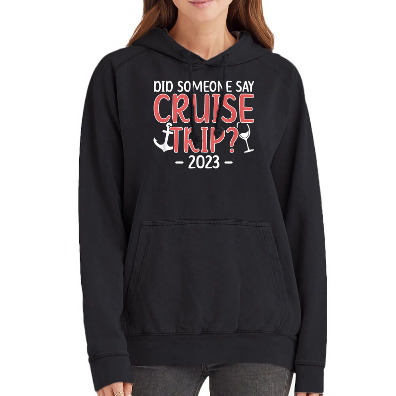 Cruise Trip 2023 Vacation Travel Cruising Trip 2023 T Shirt Vintage Hoodie | Artistshot