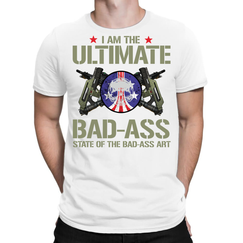 I Am The Ultimate State Of The Bad Ass Art T-Shirt by osetekodzot | Artistshot