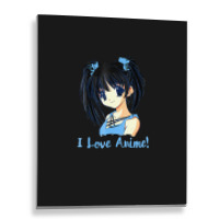 I Love Anime! Anime Girl Metal Print Vertical | Artistshot